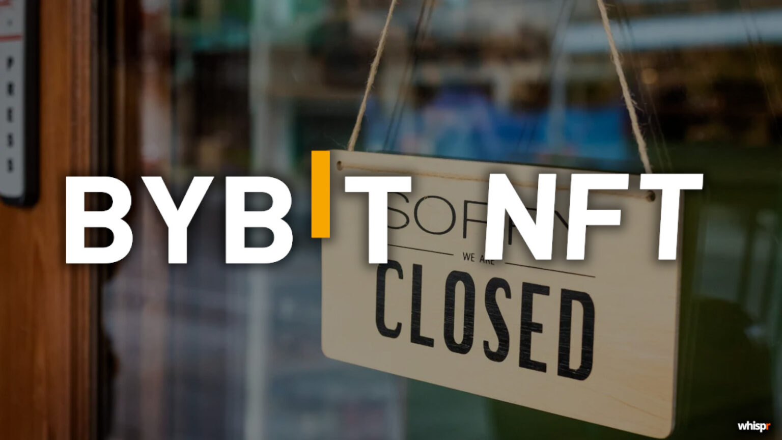 Los NFT entran en declive y Bybit cierra su plataforma · WHISPR